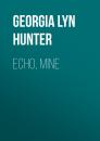 Скачать Echo, Mine - Georgia Lyn Hunter