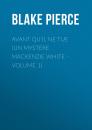 Скачать Avant qu'il ne tue (Un mystere Mackenzie White - Volume 1) - Blake Pierce