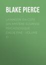 Скачать La maison d'a cote (Un mystere suspense psychologique Chloe Fine - Volume 1) - Blake Pierce