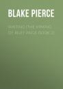 Скачать Waiting (The Making of Riley Paige-Book 2) - Blake Pierce