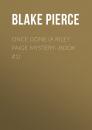 Скачать Once Gone (a Riley Paige Mystery--Book #1) - Blake Pierce