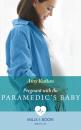 Скачать Pregnant With The Paramedic's Baby - Amy  Ruttan