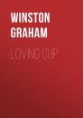Скачать Loving Cup - Winston Graham