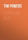 Скачать Expiration Date - Tim  Powers