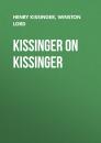 Скачать Kissinger on Kissinger - Henry Kissinger