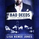 Скачать Bad Deeds - Lisa Renee Jones