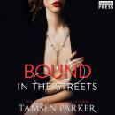 Скачать Bound in the Streets - Tamsen Parker