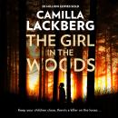 Скачать Girl in the Woods (Patrik Hedstrom and Erica Falck, Book 10) - Camilla Lackberg