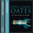 Скачать Man Without a Shadow - Joyce Carol Oates