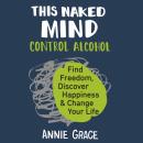 Скачать This Naked Mind - Annie Grace