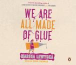 Скачать We Are All Made of Glue - Marina  Lewycka