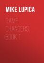 Скачать Game Changers, Book 1 - Mike  Lupica