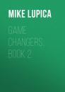 Скачать Game Changers, Book 2 - Mike  Lupica
