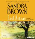 Скачать Led Astray - Sandra Brown