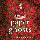 Скачать Paper Ghosts - Julia  Heaberlin