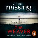 Скачать I Am Missing - Tim Weaver