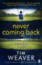 Скачать Never Coming Back - Tim Weaver