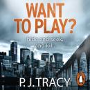 Скачать Want to Play? - P. J. Tracy