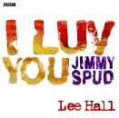 Скачать I Luv You Jimmy Spud - Lee Hall