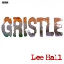 Скачать Gristle - Lee Hall