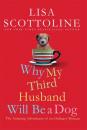 Скачать Why My Third Husband Will Be a Dog - Lisa Scottoline