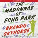 Скачать Madonnas of Echo Park - Brando Skyhorse