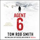 Скачать Agent 6 - Tom Rob Smith