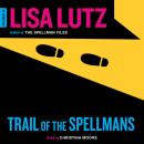 Скачать Trail of the Spellmans - Lisa Lutz