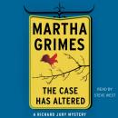 Скачать Case Has Altered - Martha  Grimes