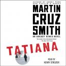Скачать Tatiana - Martin Cruz Smith