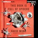 Скачать This Book is Full of Spiders - David  Wong