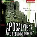 Скачать Apocalypse Z: The Beginning of the End - Manel Loureiro