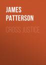 Скачать Cross Justice - James Patterson