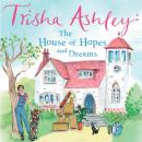 Скачать House of Hopes and Dreams - Trisha  Ashley