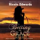 Скачать Betting on Grace - Nicole  Edwards