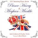 Скачать 101 Amazing Facts about Prince Harry and Meghan Markle - Jack Goldstein
