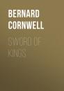 Скачать Sword of Kings (The Last Kingdom Series, Book 12) - Bernard Cornwell