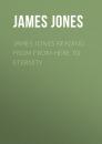 Скачать James Jones Reading from From Here to Eternity - James  Jones