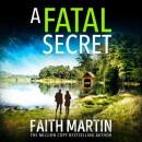 Скачать Fatal Secret - Faith Martin