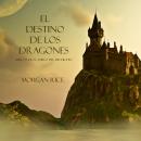 Скачать El Destino De Los Dragones - Морган Райс