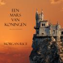 Скачать Een Mars Van Koningen - Морган Райс