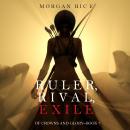 Скачать Ruler, Rival, Exile - Морган Райс