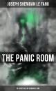Скачать THE PANIC ROOM: 30+ Ghost Tales by Sheridan Le Fanu - Joseph Sheridan Le Fanu