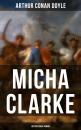 Скачать Micha Clarke (Historischer Roman) - Arthur Conan Doyle