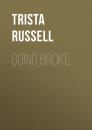 Скачать Going Broke - Trista  Russell