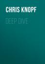 Скачать Deep Dive - Chris  Knopf