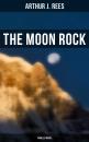 Скачать The Moon Rock (Thriller Novel) - Arthur J.  Rees