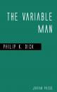 Скачать The Variable Man - Philip K.  Dick