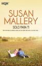 Скачать Solo para ti - Susan Mallery