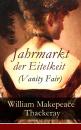 Скачать Jahrmarkt der Eitelkeit (Vanity Fair) - Уильям Мейкпис Теккерей